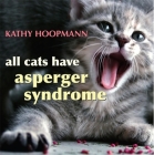 All Cats Have Asperger Syndrome By Kathy Hoopmann Cover Image