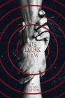 Us Dark Few By Alexis Patton, Kristopher Mehaffey (Cover Design by) Cover Image