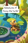 Adventures of Timmy the Turtle Cover Image