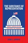 The Substance of Representation: Congress, American Political Development, and Lawmaking (Princeton Studies in American Politics: Historical #133) Cover Image