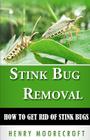 Stink Bug Removal: How to Get Rid of Stink Bugs Cover Image