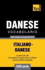 Vocabolario Italiano-Danese per studio autodidattico - 5000 parole By Andrey Taranov Cover Image