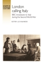 London Calling Italy: BBC Broadcasts During the Second World War (Studies in Popular Culture) Cover Image