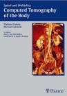 Spiral and Multislice Computed Tomography of the Body By Mathias Prokop (Editor), Michael Galanski (Editor) Cover Image