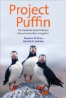 Project Puffin: The Improbable Quest to Bring a Beloved Seabird Back to Egg Rock Cover Image