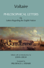 Voltaire: Philosophical Letters: Or, Letters Regarding the English Nation By Voltaire, John Leigh (Editor), Prudence L. Steiner (Translator) Cover Image