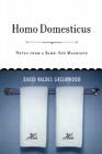 Homo Domesticus: Notes from a Same-Sex Marriage Cover Image