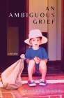 An Ambiguous Grief By Dominique Hunter Cover Image