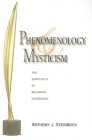 Phenomenology and Mysticism: The Verticality of Religious Experience (Philosophy of Religion) Cover Image