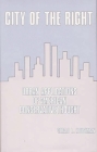 City of the Right: Urban Applications of American Conservative Thought (Contributions in Political Science) By Gerald L. Houseman Cover Image