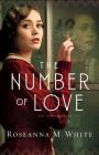 The Number of Love By Roseanna M. White Cover Image