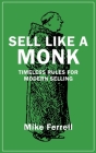 Sell Like a Monk: Timeless Rules for Modern Selling Cover Image