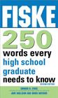 Fiske 250 Words Every High School Graduate Needs to Know By Edward Fiske, Jane Mallison, Dave Hatcher Cover Image