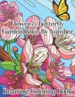 Large Print Flowers & Butterflies Garden Color by Number Book: Easy Large Print Color By Number Coloring Book For Adults With Flowers, Butterfly, Gard Cover Image