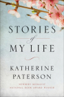 Stories of My Life By Katherine Paterson Cover Image