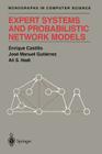 Expert Systems and Probabilistic Network Models (Monographs in Computer Science) By Enrique Castillo, Jose M. Gutierrez, Ali S. Hadi Cover Image