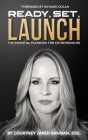 Ready, Set, Launch: The Essential Playbook For Entrepreneurs Cover Image