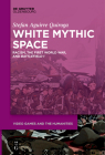 White Mythic Space: Racism, the First World War, and >Battlefield 1 By Stefan Aguirre Quiroga Cover Image