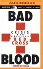 Bad Blood: Crisis in the American Red Cross By Judith Reitman, Stephen Yankee (Read by) Cover Image