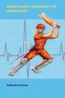 Heart Rate Variability of Cricketers By Subhashis Biswas Cover Image
