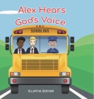 Alex Hears God's Voice By Sujatha Sekhar Cover Image