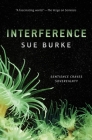 Interference: A Novel (Semiosis #2) By Sue Burke Cover Image