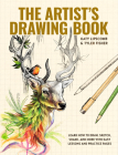 The Artist's Drawing Book: Learn How to Draw, Sketch, Shade, and More with Easy Lessons and Practice Pages By Katy Lipscomb, Tyler Fisher, Blue Star Press (Producer) Cover Image
