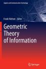Geometric Theory of Information (Signals and Communication Technology) Cover Image