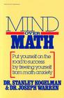 Mind Over Math: Put Yourself on the Road to Success by Freeing Yourself from Math Anxiety Cover Image
