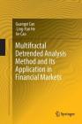Multifractal Detrended Analysis Method and Its Application in Financial Markets By Guangxi Cao, Ling-Yun He, Jie Cao Cover Image