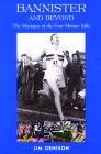 Bannister and Beyond: The Mystique of the Four-Minute Mile Cover Image