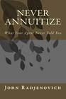Never Annuitize: What Your Agent Never Told You Cover Image