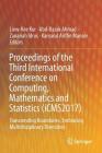 Proceedings of the Third International Conference on Computing, Mathematics and Statistics (iCMS2017): Transcending Boundaries, Embracing Multidiscipl Cover Image