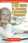 100 Ways to Become a Successful Teenager: Teen Success Series Volume II By Yvonne Brooks Cover Image