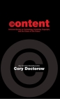 Content: Selected Essays on Technology, Creativity, Copyright, and the Future of the Future By Cory Doctorow Cover Image