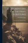 A Commentary On The Holy Scriptures: Chronicles, Ezra, Nehemiah, Esther By Johann Peter Lange Cover Image