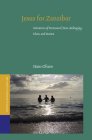 Jesus for Zanzibar: Narratives of Pentecostal (Non-)Belonging, Islam, and Nation (Studies of Religion in Africa #48) Cover Image