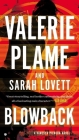 Blowback (A Vanessa Pierson Novel #1) By Valerie Plame, Sarah Lovett Cover Image