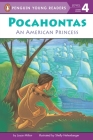 Pocahontas: An American Princess (Penguin Young Readers, Level 4) By Joyce Milton, Shelly Hehenberger (Illustrator) Cover Image