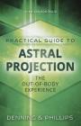 Practical Guide to Astral Projection: The Out-Of-Body Experience Cover Image