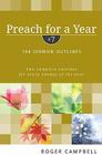 Preach for a Year: 104 Sermon Outlines By Roger Campbell Cover Image