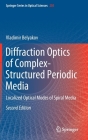 Diffraction Optics of Complex-Structured Periodic Media: Localized Optical Modes of Spiral Media Cover Image