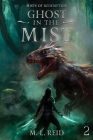 Ghost in the Mist By M. L. Reid Cover Image