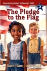 The Pledge to the Flag: Revolutionary Readers for America's 250th Level 3 Cover Image
