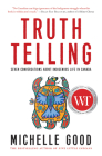 Truth Telling: Seven Conversations about Indigenous Life in Canada By Michelle Good Cover Image