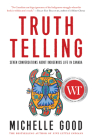 Truth Telling: Seven Conversations about Indigenous Life in Canada Cover Image