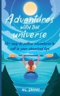 Adventures with the Universe By H. L. Savino Cover Image