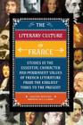The Literary Culture of France: Studies in the Essential Character and Permanent Values of French Literature from the Earliest Times to the Present Cover Image