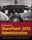 Professional SharePoint 2013 Administration (Wrox Programmer to Programmer) Cover Image