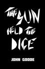 The Sun Held the Dice Cover Image